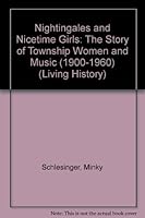 Nightingales and Nice-time Girls (Living History) 1874932069 Book Cover