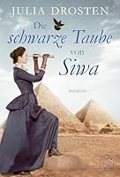 Die schwarze Taube von Siwa 1503954552 Book Cover