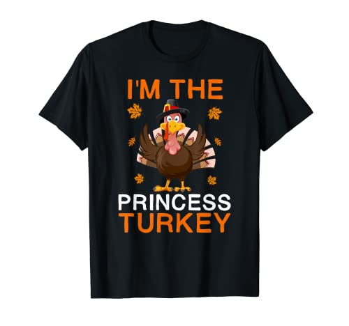 I'm The Princess Turkey Thanksgiving Kostüm Lustige Truthahn T-Shirt