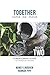 Together: A mentoring guide for mentors and mentees (Book Two) (More Mentoring - Together)