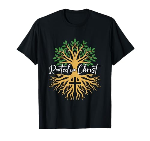 Christian Faith Rooted in Christ Bible Tree Cross Worship T-Shirt