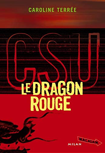 CSU, Tome 3 : Le Dragon rouge CSU, Tome 3 : Le Dragon rouge