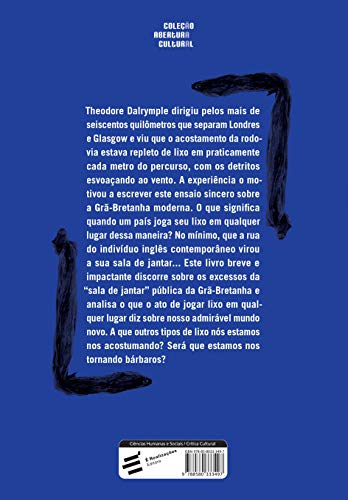 Lixo: Como a Sujeira dos Outros Molda a Nossa Vida