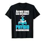 Physiotherapeut Ausbildung Sprüche Physio Spruch T-Shirt
