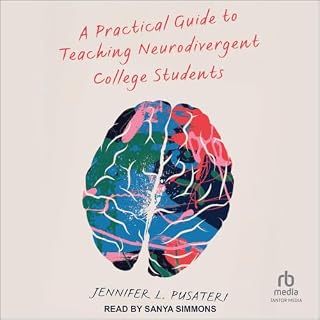 A Practical Guide to Teaching Neurodivergent College Students cover art