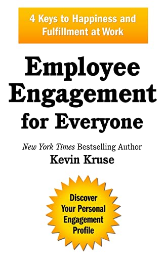 Employee Engagement for Everyone: 4 Keys to Happiness and Fulfillment at Work