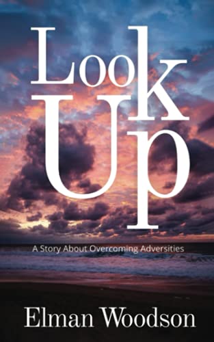 Look Up: A Story About Overcoming Adversities