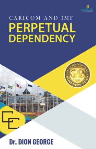 Caricom and IMF: Perpetual Dependency