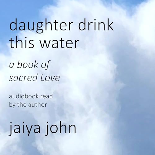 Daughter Drink This Water by Jaiya John episode artwork