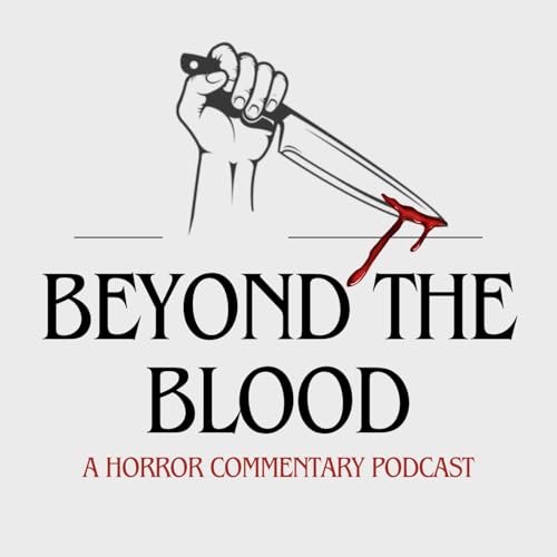 Beyond The Blood: A Horror Movie Commentary Podcast cover art