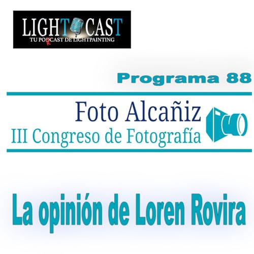 Programa 88 - FotoAlca&ntilde;iz La opini&oacute;n de Loren