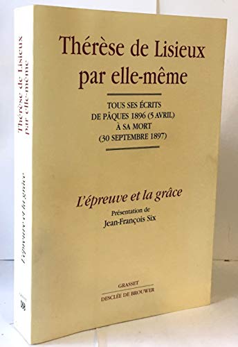Preisvergleich Produktbild Thérèse de Lisieux par elle-même, tome 3: l'épreuve et la grâce