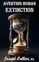 Averting Human Extinction 0976737337 Book Cover