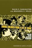Saving Children from a Life of Crime: Early Risk Factors and Effective Interventions (Studies in Crime and Public Policy)