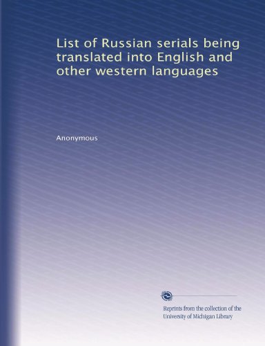 Elenco dei periodici russi tradotti in inglese e in altre lingue occidentali: Volume 1