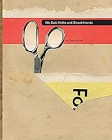 We Said Hello and Shook Hands 0692382828 Book Cover