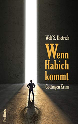 Preisvergleich Produktbild Wenn Habich kommt: Göttingen Krimi