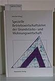Spezielle Betriebswirtschaftslehre der Grundstücks- und Wohnungswirtschaft