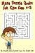 Maze Puzzle Books for Kids age: 4-12: An Amazing Maze Activity Book for Smart Kids (Fun and Challenging Mazes)