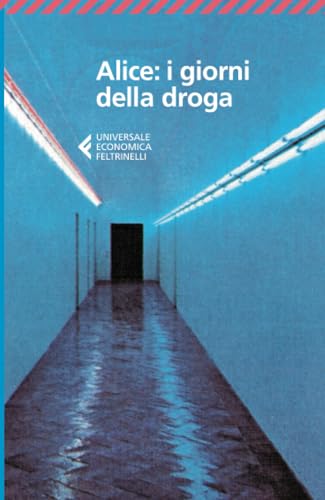 Alice: i giorni della droga: i giorni della droga