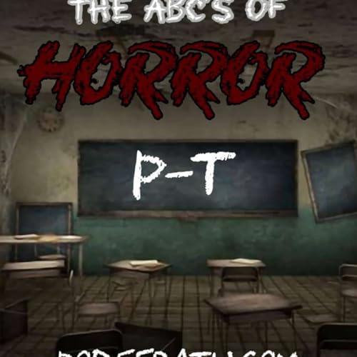 Episode 175: ABCs Of Horror P-T cover art