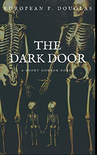 The Dark Door: A Short Horror Novel