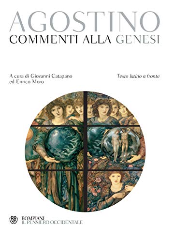Commenti alla Genesi: testo latino a fronte (Italian Edition) by [Sant' Agostino, Giovanni Catapano, Enrico Moro]