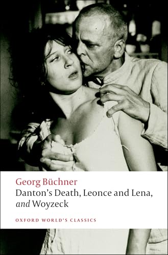 Danton's Death, Leonce and Lena, Woyzeck (Oxford World's Classics)