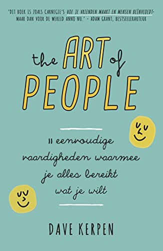 The art of people: 11 eenvoudige vaardigheden waarmee je alles bereikt wat je wilt