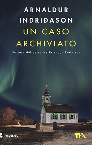 Un caso archiviato. i casi dell'ispettore Erlendur...
