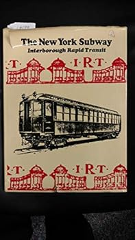 Hardcover Interborough Rapid Transit: the New York Subway; Its Construction and Equipment Book