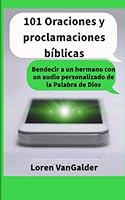101 Oraciones y proclamaciones bíblicas 1735020532 Book Cover
