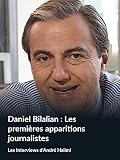 Daniel Bilalian : Les premières apparitions journalistes (Les Interviews d'André Halimi)