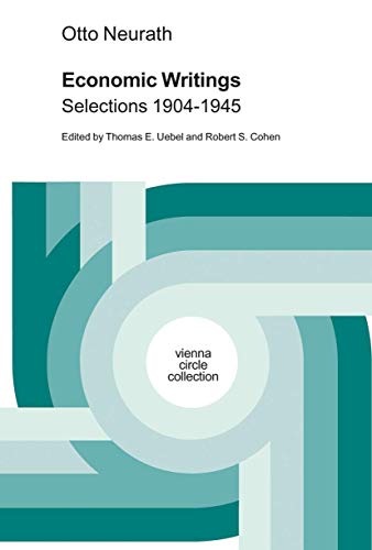 Economic Writings: Selections 1904-1945 (Vienna Circle Collection, 23)