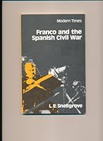 Franco and the Spanish Civil War (Modern Times) 0582204224 Book Cover