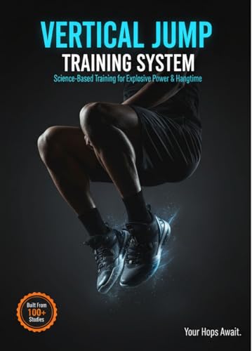 Vertical Jump Training System: Science-Based Training for Explosive Power & Hangtime