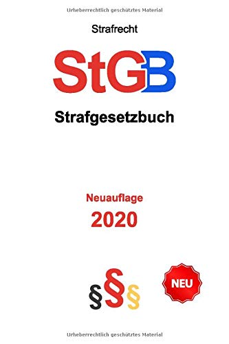 Strafrecht Strafgesetzbuch StGB 2020: StGB 2020 Neuauflage - Stand: 12.06.2020 - Strafrecht - Jura S Strafrecht Strafgesetzbuch StGB 2020: StGB 2020 Neuauflage - Stand: 12.06.2020 - Strafrecht - Jura S