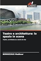 Teatro e architettura: lo spazio in scena (Italian Edition) 6208990459 Book Cover