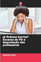 Já ficámos burros? Excesso de PD e degradação dos professores (Portuguese Edition) 6208861039 Book Cover