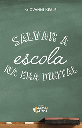 Salvar a escola na era digital: