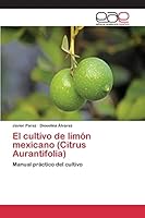 El Cultivo de Limon Mexicano (Citrus Aurantifolia) 3659093912 Book Cover