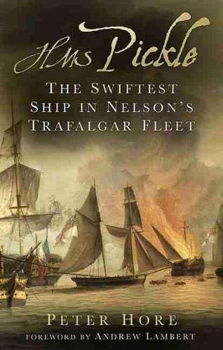 pickle wars - HMS Pickle: The Swiftest Ship in Nelson's Trafalgar Fleet