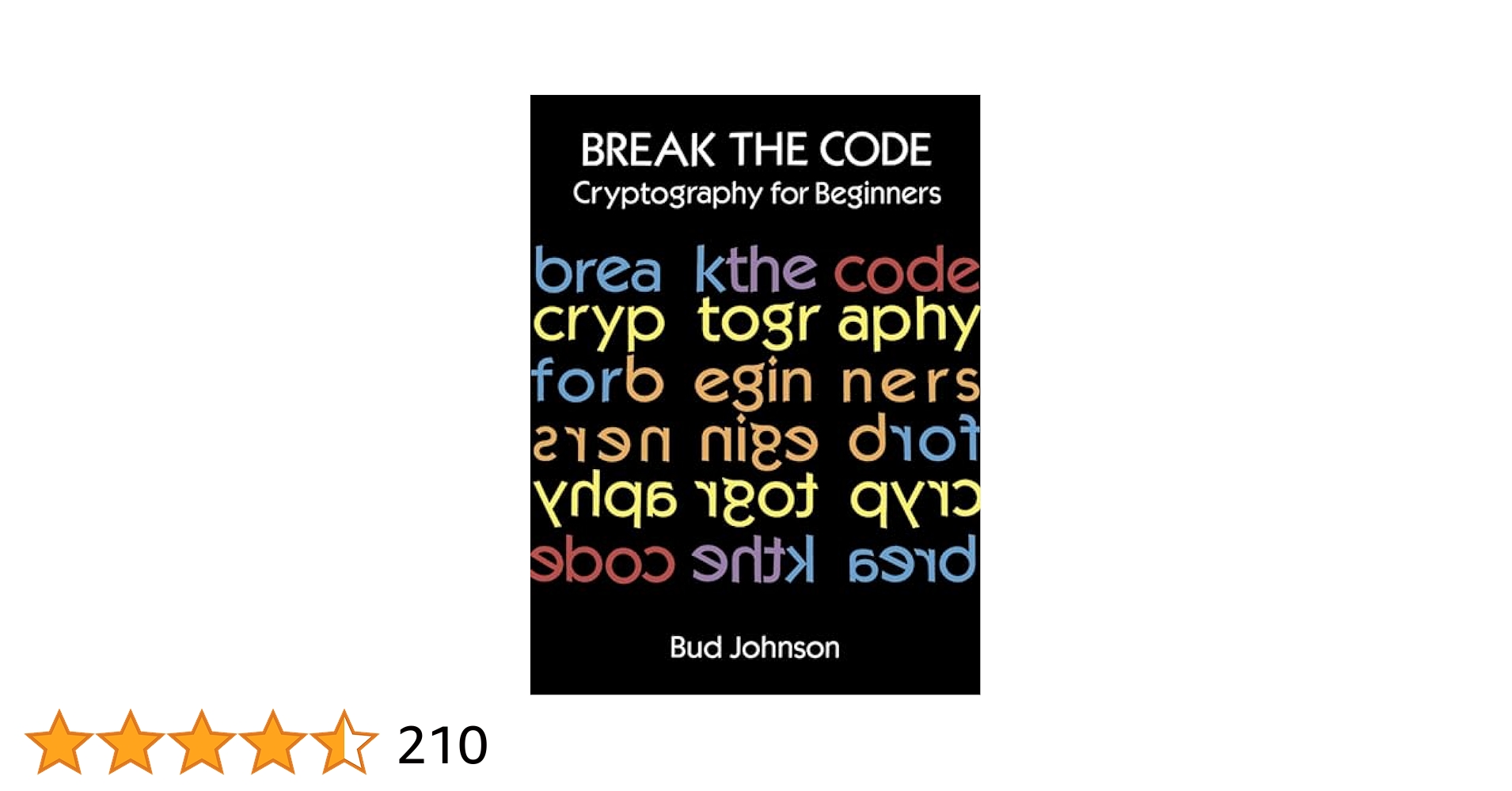 Break the Code: Cryptography for Beginners : Johnson, Bud: Amazon