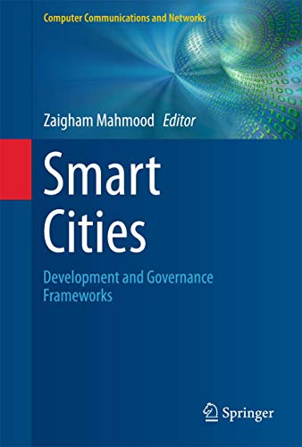 Smart Cities: Development and Governance Frameworks (Computer Communications and Networks)