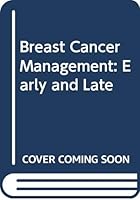 Breast Cancer Management: Early and Late 0433317353 Book Cover