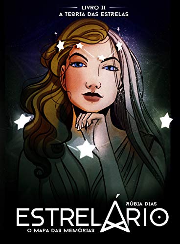 Estrelário: O Mapa das Memórias (A Teoria das Estrelas Livro 2)