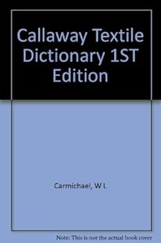 Paperback Callaway Textile Dictionary 1ST Edition Book