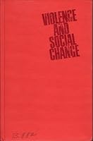 Violence and Social Change: A Review of Current Literature 0226047601 Book Cover
