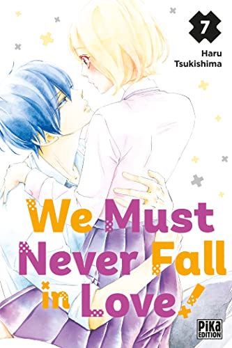 We Must Never Fall in Love! — Tome 7
