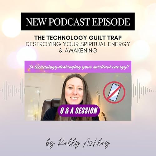The Technology Guilt Trap Destroying Your Spiritual Energy & Awakening Q&A